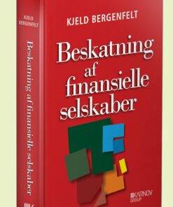 Beskatning Af Finansielle Selskaber - Kjeld Bergenfelt - Bog