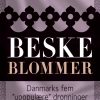 Beske blommer. Danmarks fem "upopulære" dronninger (E-bog)