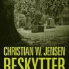 Beskytter - Christian W. Jensen - Bog