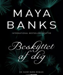 Beskyttet Af Dig - Maya Banks - Bog