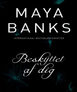 Beskyttet Af Dig - Maya Banks - Bog
