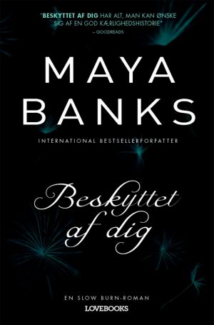 Beskyttet Af Dig - Maya Banks - Bog