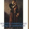 Besovede Kvindfolk Og Ukærlige Barnefædre - Nina Javette Koefoed - Bog