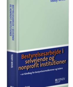 Bestyrelsesarbejde I Selvejende Og Nonprofit Institutioner - Teddy Wivel - Bog