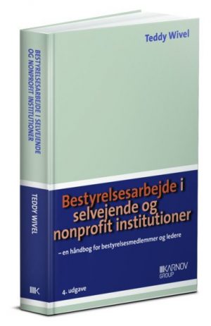 Bestyrelsesarbejde I Selvejende Og Nonprofit Institutioner - Teddy Wivel - Bog