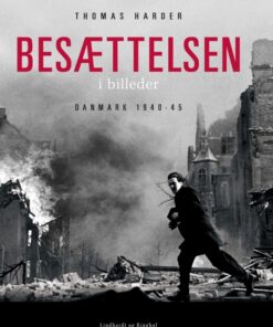 Besættelsen i billeder - Danmark 1940-1945 (E-bog)