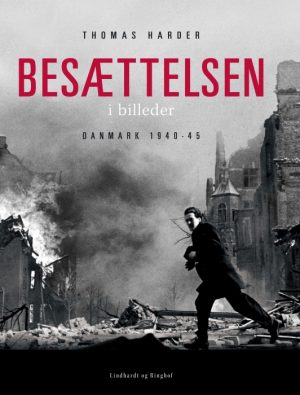 Besættelsen i billeder - Danmark 1940-1945 (E-bog)