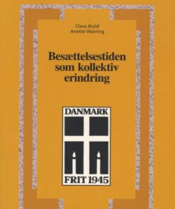 Besættelsestiden som kollektiv erindring (E-bog)