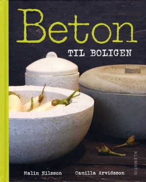 Beton Til Boligen - Camilla Arvidsson - Bog