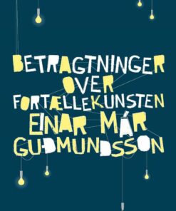 Betragtninger Over Fortællekunsten - Einar Már Gudmundsson - Bog