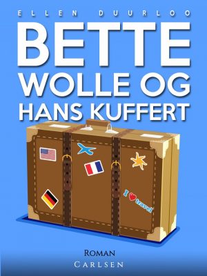 Bette Wolle Og Hans Kuffert - Ellen Duurloo - Bog