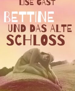 Bettine und das alte Schloss (E-bog)
