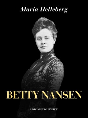 Betty Nansen (E-bog)