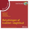 Betydningen Af Kvalitet I Dagtilbud - Det Ved Vi Om - Thomas Moser - Bog