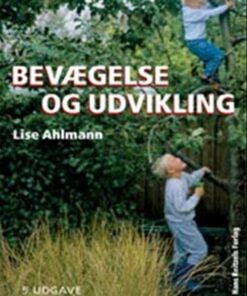 Bevægelse Og Udvikling - Lise Ahlmann - Bog