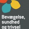 Bevægelse, Sundhed Og Trivsel - Mathilde Sederberg - Bog