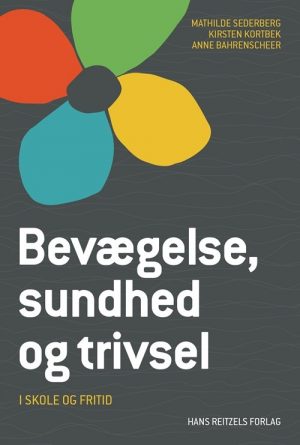 Bevægelse, Sundhed Og Trivsel - Mathilde Sederberg - Bog