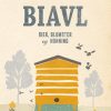 Biavl. Bier, blomster og honning (E-bog)