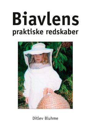 Biavlens Praktiske Redskaber - Ditlev Bluhme - Bog