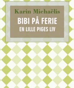 Bibi på ferie: en lille piges liv (E-bog)