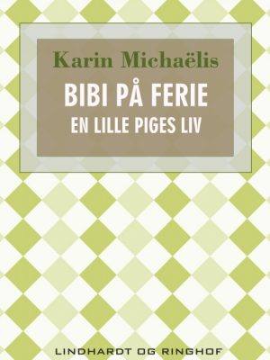 Bibi på ferie: en lille piges liv (E-bog)