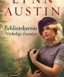 Bibliotekarens Virkelige Eventyr - Lynn Austin - Bog
