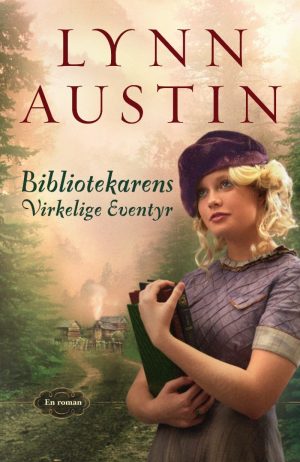 Bibliotekarens Virkelige Eventyr - Lynn Austin - Bog