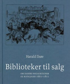 Biblioteker Til Salg - Harald Ilsøe - Bog
