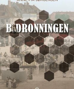 Bidronningen - Anne Pia Jørgensen - Bog