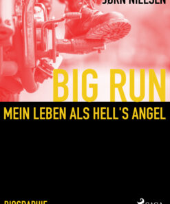 Big Run - mein Leben als Hell s Angel (E-bog)