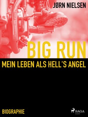 Big Run - mein Leben als Hell s Angel (E-bog)