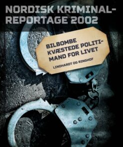 Bilbombe kvæstede politimand for livet (E-bog)