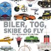 Biler, tog, skibe og fly (Bog)