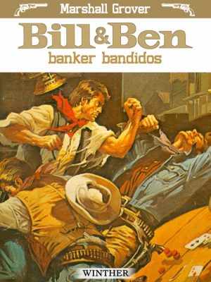 Bill og Ben banker bandidos (E-bog)