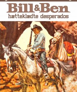 Bill og Ben - hætteklædte desperados (E-bog)