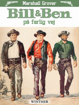 Bill og Ben på farlig vej (E-bog)