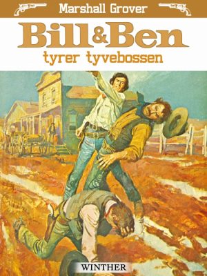 Bill og Ben tyrer tyvebossen (E-bog)