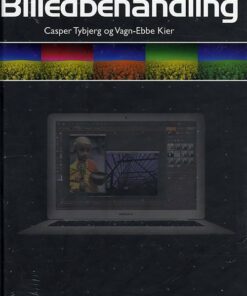 Billedbehandling - Casper Tybjerg Vagn-ebbe Kier - Bog