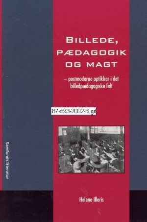 Billede, Pædagogik Og Magt - Helene Illeris - Bog