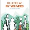 Billeder Af Ny Velfærd - Morten Christensen - Bog