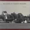 Billeder Af Vejlbys Historie - Steen Busck - Bog