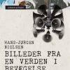 Billeder Fra En Verden I Bevægelse: Politiske Besyv 1968-80 - Hans-jørgen Nielsen - Bog
