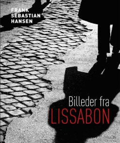 Billeder Fra Lissabon - Frank Sebastian Hansen - Bog