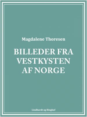 Billeder fra Vestkysten af Norge (E-bog)