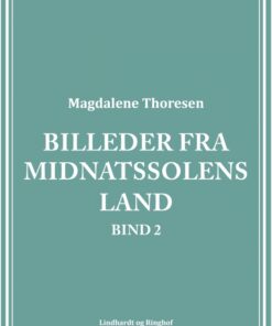 Billeder fra midnatssolens land. Bind 2 (E-bog)