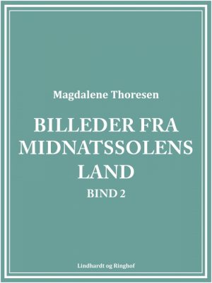 Billeder fra midnatssolens land. Bind 2 (E-bog)