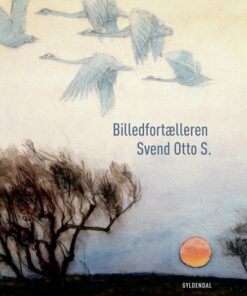 Billedfortælleren Svend Otto S - Annette Wiborg - Bog