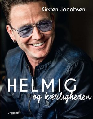 Biografi - Thomas Helmig Og Kærligheden - Kirsten Jacobsen - Bog