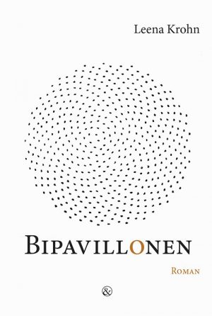 Bipavillonen - Leena Krohn - Bog