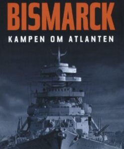 Bismarck. Kampen om Atlanten. (Lydbog)